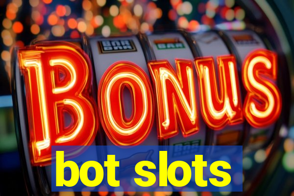 bot slots